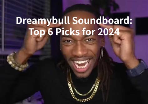 dreamy bull soundboard|Official DreamyBull Soundboard